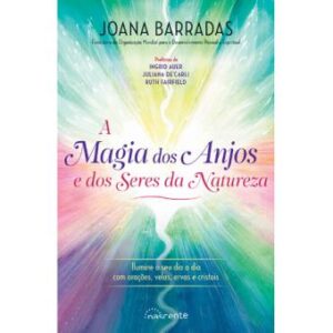 A Magia dos Anjos e dos Seres da Natureza