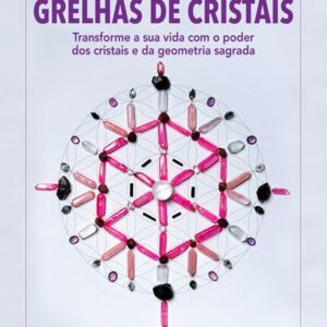 O Grande Livro das Grelhas de Cristais